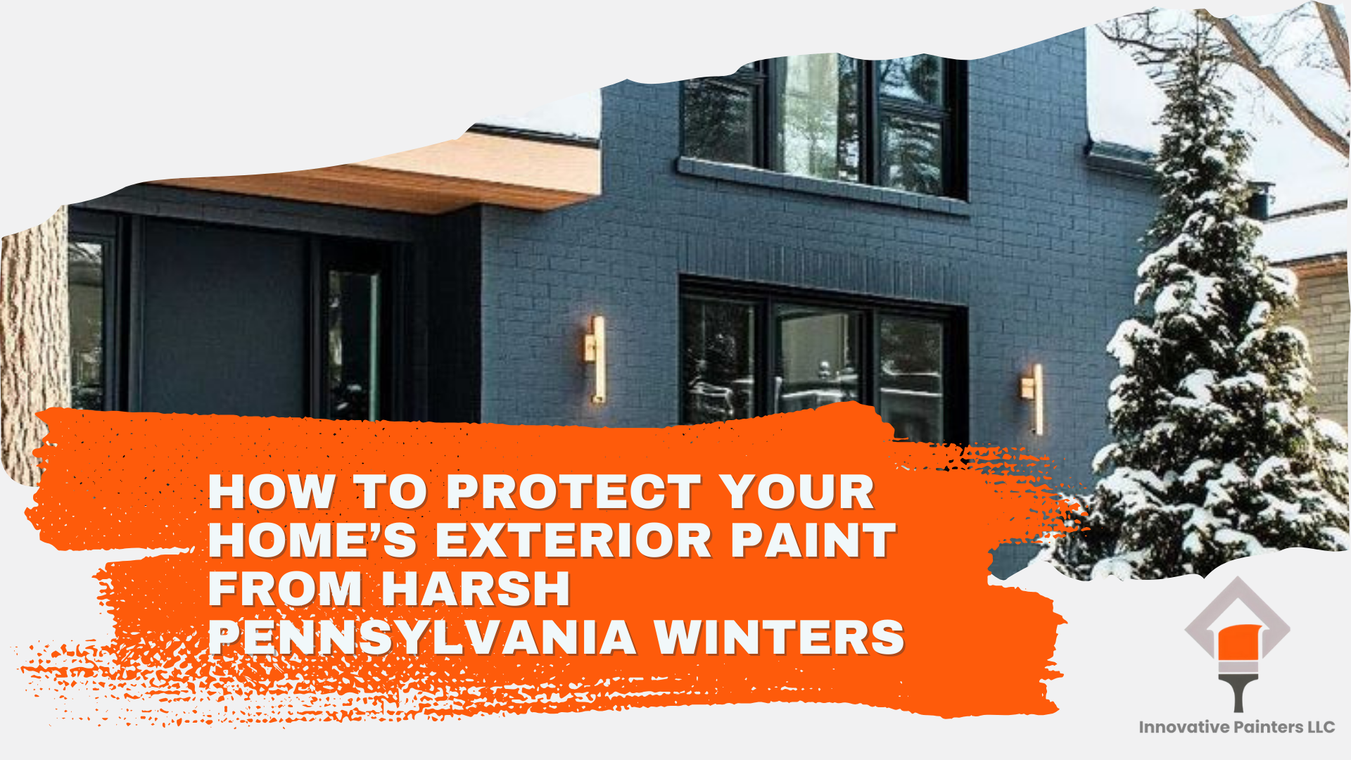 How to Protect Your Home’s Exterior Paint from Harsh Pennsylvania Winters